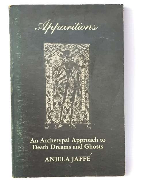 Apparitions by Aniela Jaffe | An Archetypal Approach to Death Dreams and Ghosts