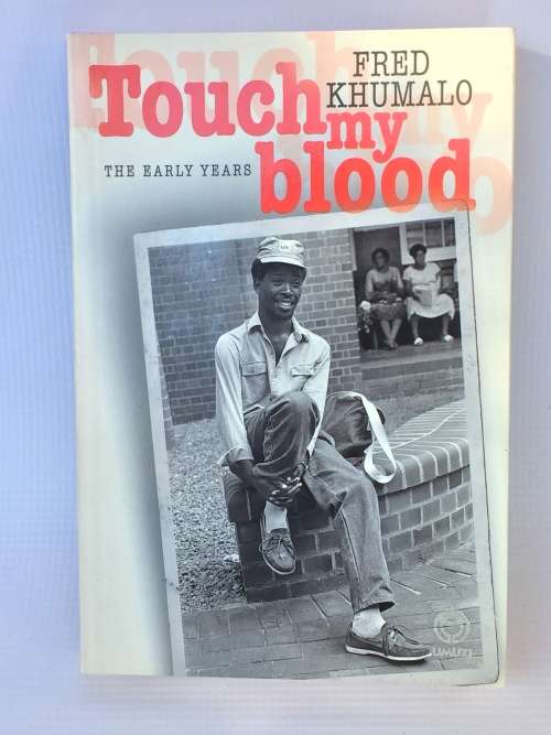 Touch My Blood by Fred Khumalo