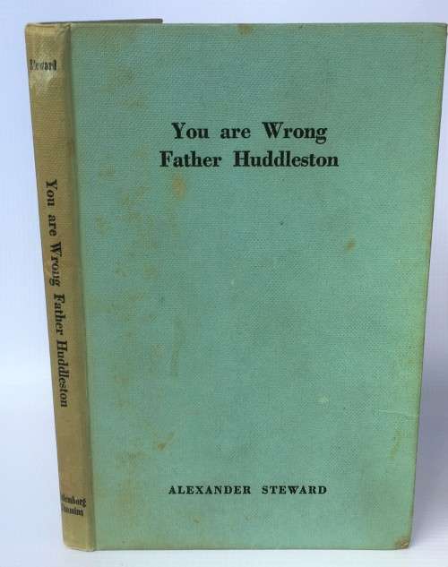 You are Wrong Father Huddleston by Alexander Steward | First Edition 1956