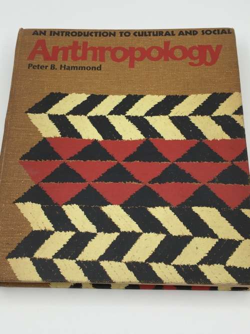 An Introduction to Cultural and Social Anthropology by Peter B. Hammond