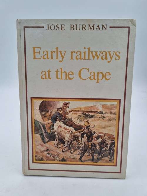Early Railways at the Cape - Jose Burman