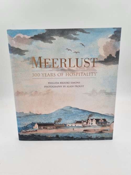 Meerlust - Phillida Brooke Simons & Alain Proust | 300 Years of Hospitality