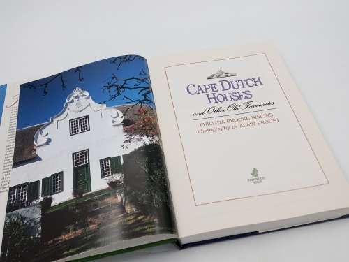 Cape Dutch Houses by Phillida Brooke Simons and Alain Proust