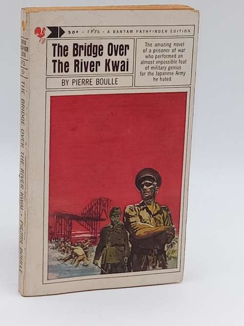 The Bridge Over The River Kwai by Pierre Boulle