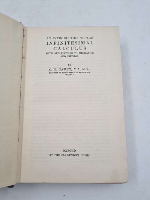 An Introduction to the Infinitesimal Calculus With Applications to Mechanics and Physics by GW Caunt