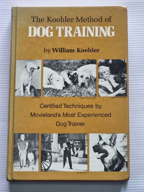 The Koehler Method of Dog Training - William Koehler | Certified Techniques
