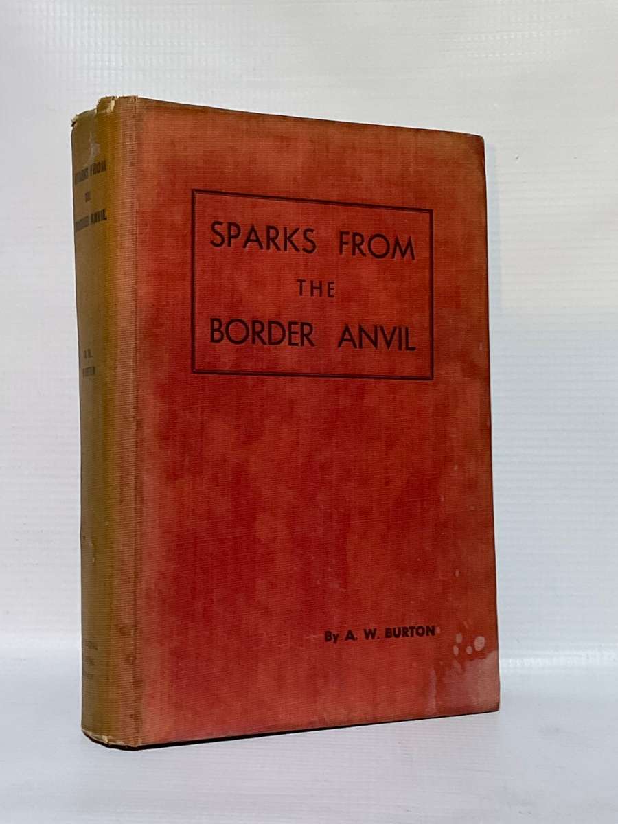 Sparks From The Border Anvil - AW Burton