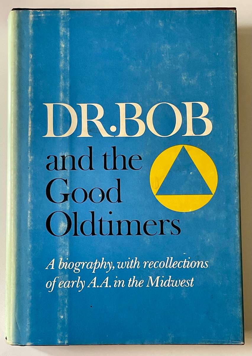 Dr Bob and the Good Oldtimers l Alcoholics Anonymous ~ First Edition 1980