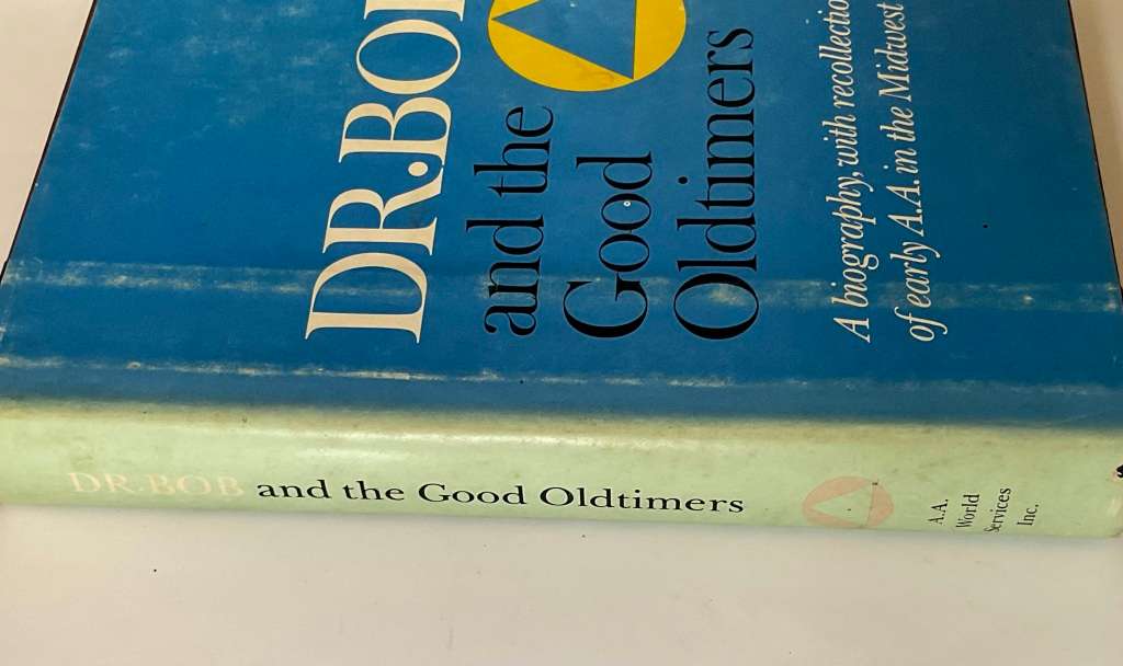 Dr Bob and the Good Oldtimers l Alcoholics Anonymous ~ First Edition 1980