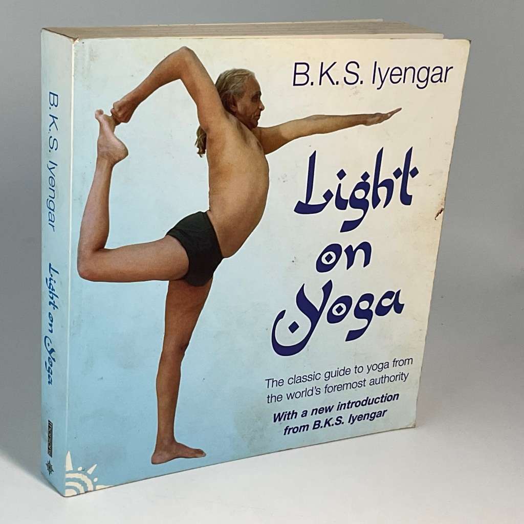 Light on Yoga by BKS Iyengar | Yoga Classic