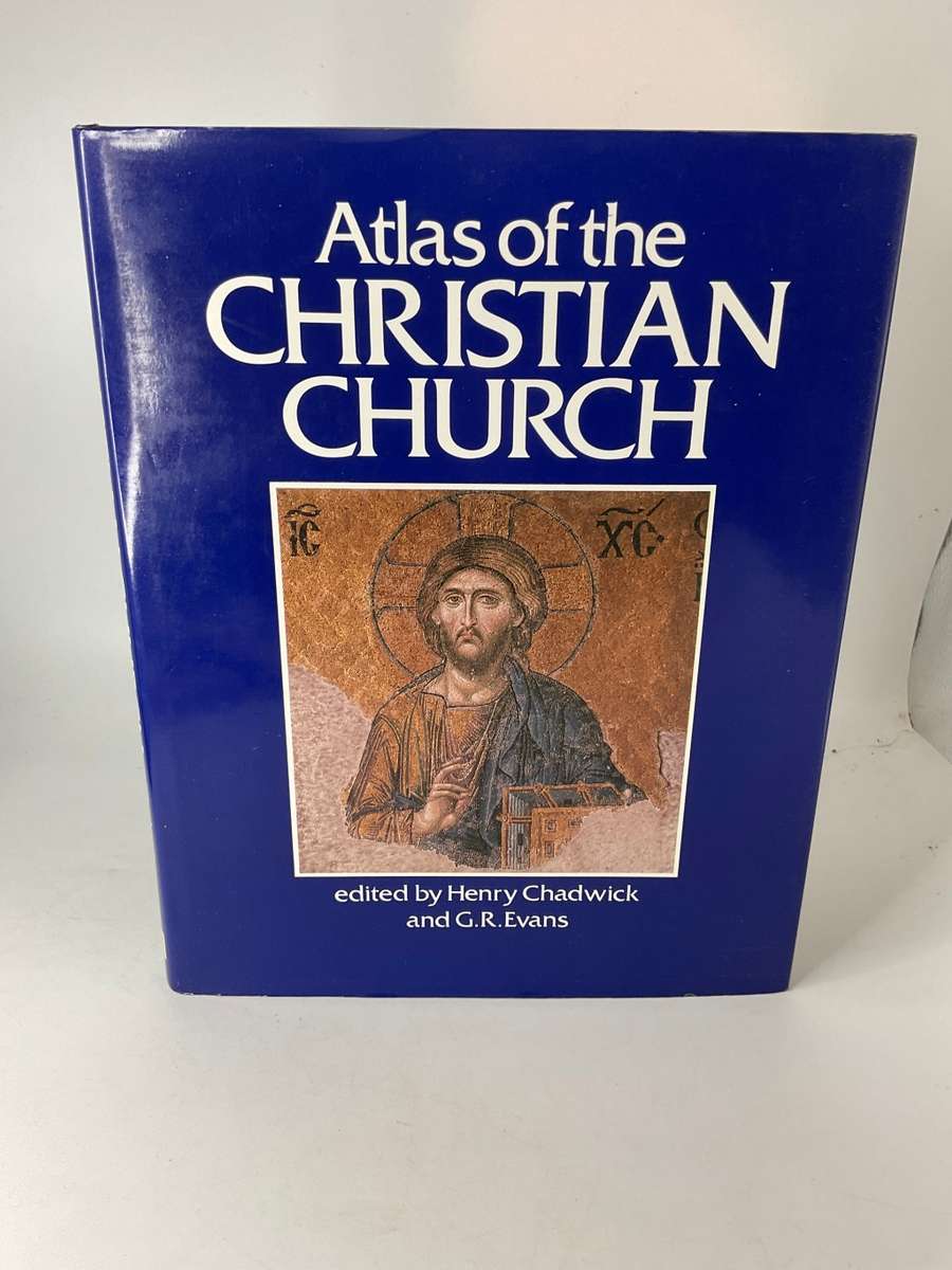 Atlas of the Christian Church - Henry Chadwick  and G. R. Evans