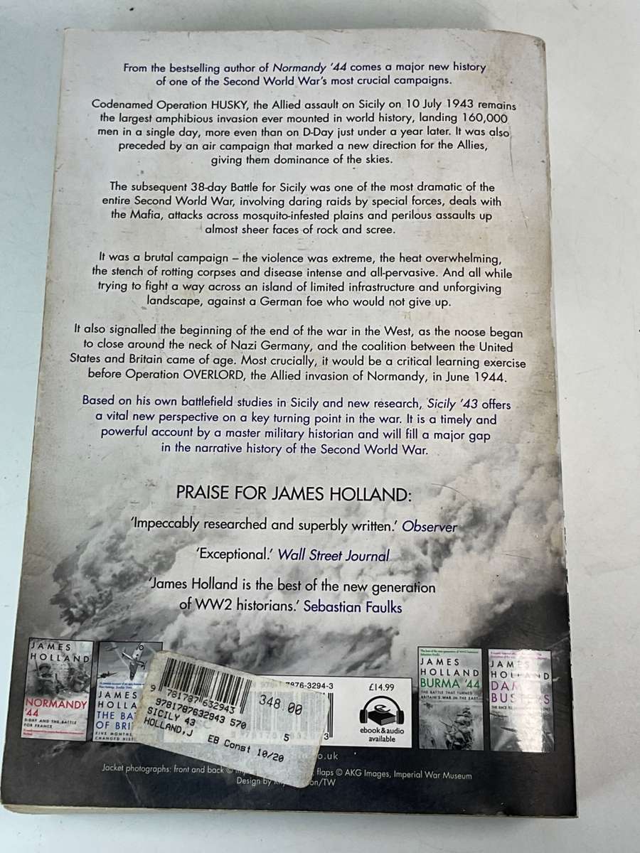 Jame Holland ~ Sicily '43: The First Assault on Fortress Europe