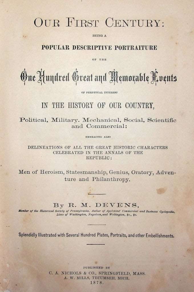 USA: "OUR FIRST CENTURY...1776 TO 1876". One Hundred memorable events in US history, published 1878,