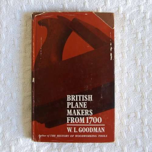 R A R E!  BRITISH PLANE MAKERS FROM 1700 by WL Goodman, Bell and Sons, 1968 First Edition