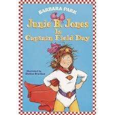 Junie B, Jones is Captain Field Day - Barbara Park