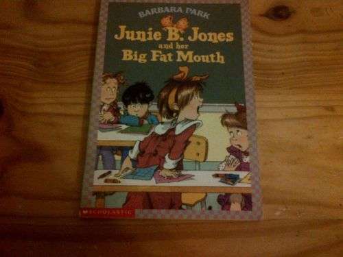 Junie B.Jones and Her Big Fat Mouth - Barbara Park