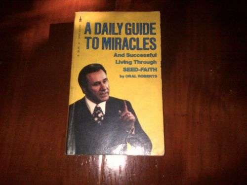A Daily Guide to Miracles - Oral Roberts