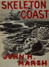 Skeleton Coast by John H Marsh -eBook version (2012) - Epic rescue in WW2