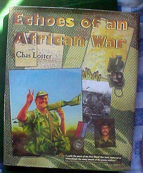 ECHOES OF AN AFRICAN WAR CHAS LOTTER - HARD COVER WITH DUST WRAPPER
