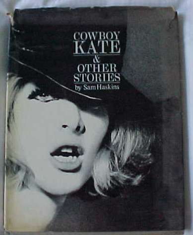SAM HASKINS-COWBOY KATE & OTHER STORIES- 1966 REPRINT THE BODLEY HEAD W/DUSTWRAPPER