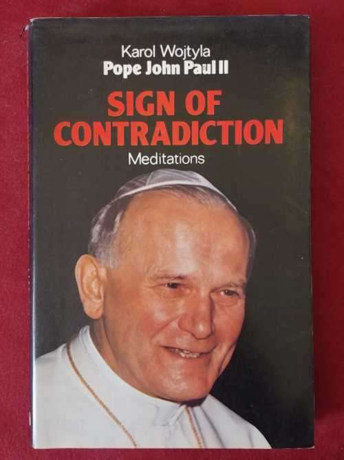 Sign Of Contradiction - Pope John Paul II - Meditations