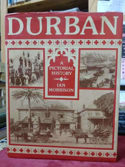 Durban - A Pictorial History (signed copy)