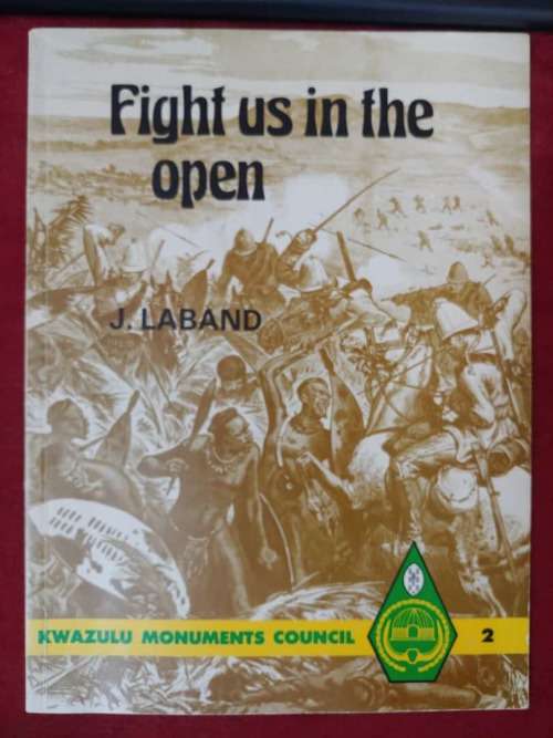 Fight Us In The Open - Anglo-Zulu War