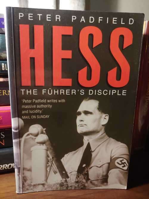 Hess - The Fuhrer`s Disciple