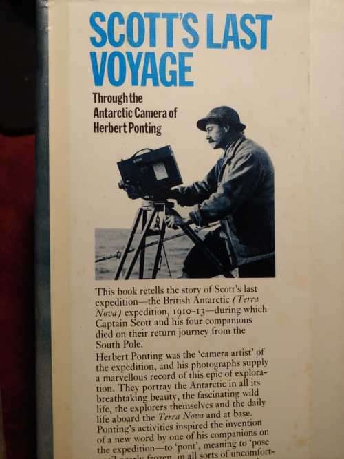 Scott`s Last Voyage - Through The Antarctic Camera of Herbert Ponting