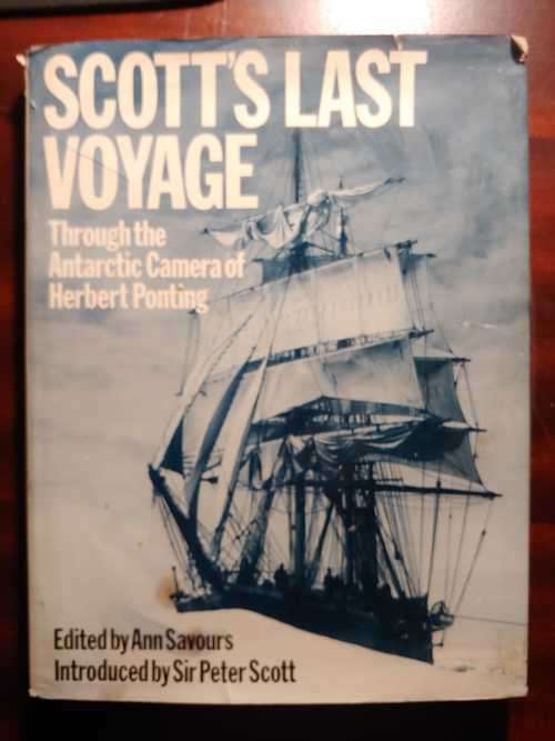 Scott`s Last Voyage - Through The Antarctic Camera of Herbert Ponting