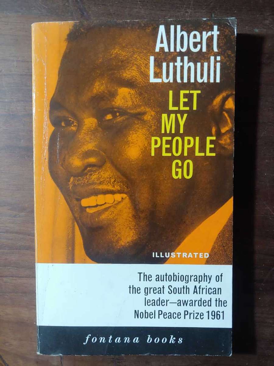 Let My People Go - Albert Luthuli