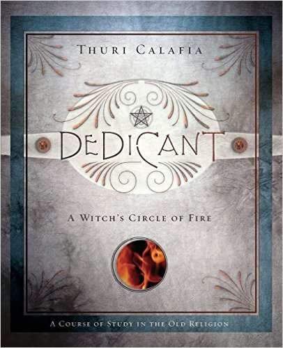 Dedicant: A Witch's Circle of Fire (Course of Study in the Old Religion) Paperback