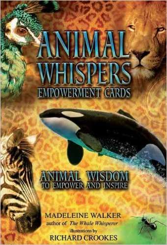 Animal Whispers Empowerment Cards: Animal Wisdom to Empower and Inspire