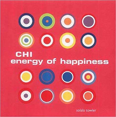 Chi Energy of Happiness author Solala Towler