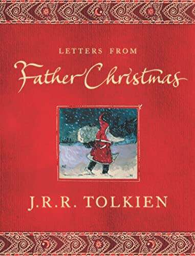 Letters from Father Christmas By: J.R.R. Tolkien