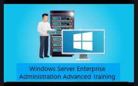 Windows Server Enterprise Administration Advanced Training