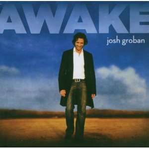 Awake   (Josh Groban)