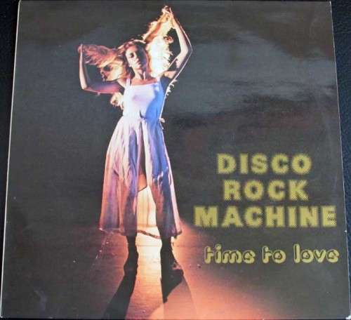 Disco Rock Machine-Time to love (1978 album produced and performed by Trevor Rabin & friends)