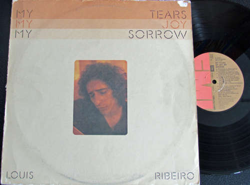 Louis Ribeiro-My tears,my love, my sorrow (1976 album by Capetonian singer/songwriter)