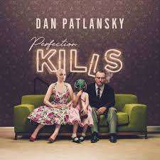 Dan Patlansky-Perfection Kills (SA`s premier blues rocker`s 2018 on 180 gram)