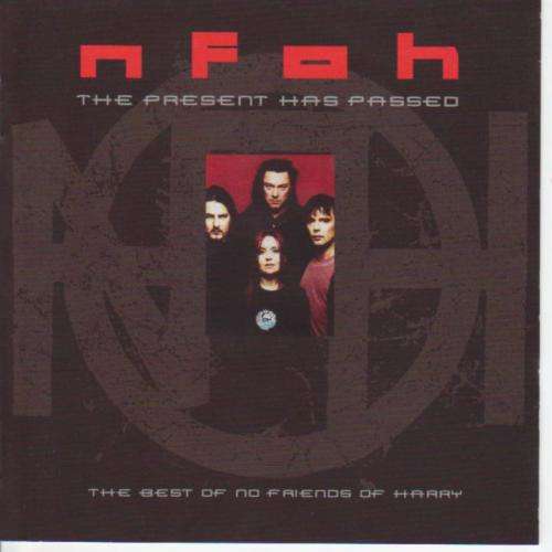 No Friends Of Harry-The Present Has Passed (with bonus tracks, liner notes and pics)