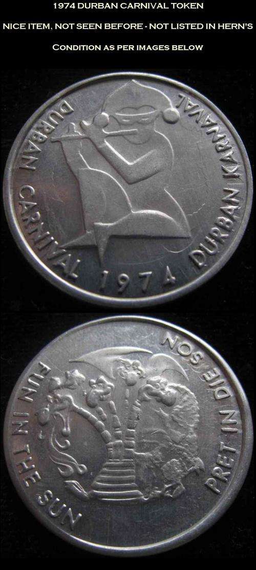 1974 DURBAN CARNIVAL TOKEN - NOT LISTED IN HERN'S