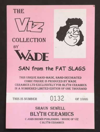 WADE -SAN FROM THE FAT SLAGS + CERTIFICATE 120MM