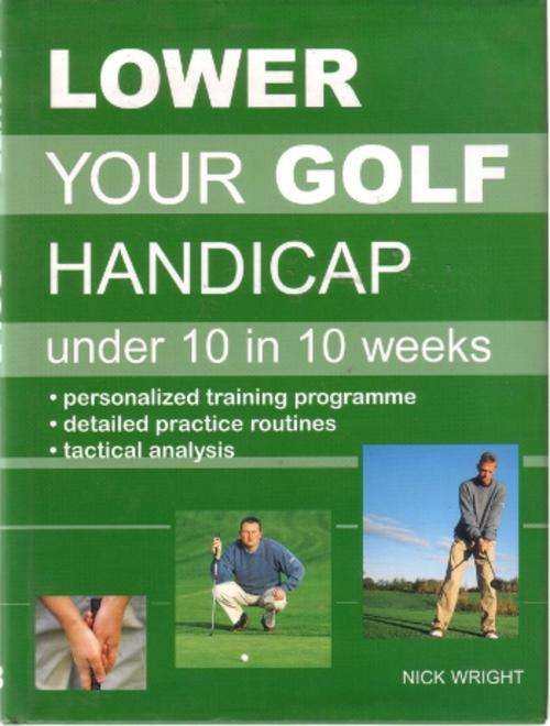 Lower your Golf Handicap under 10 in 10 weeks