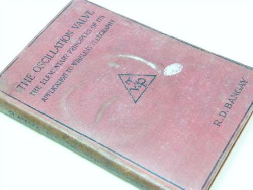 The Oscillation valve by RD Bangay - 1919 first edition