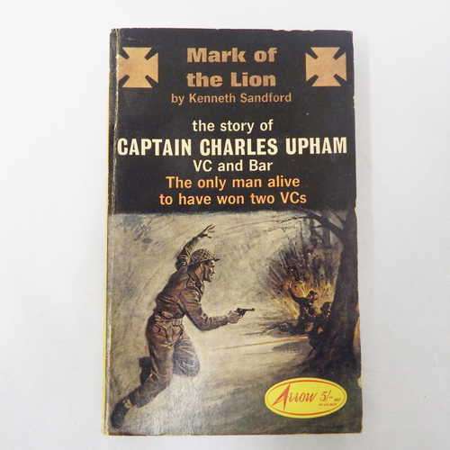Mark of the Lion by Kennith Sandford - The story of Captain Charles Upham VC and Bar