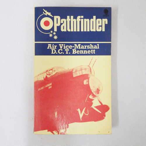 Pathfinder - Air Vice-Marshall D.C.T Bennett - Published 1972