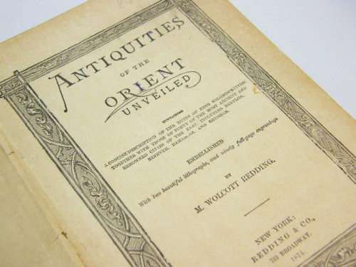 Antiquities of the Orient Unveiled by Mases Wolcott Redding - cover damaged