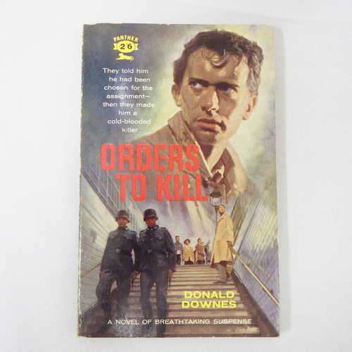 Orders to kill by Donald Downes