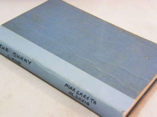 The sunny land by Margareta Oldevig - good condition - no jacket
